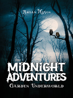 cover image of Midnight Adventures Garden Underworld